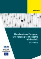 Handbook on European law relating to the rights of the child